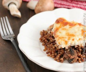 ГРЕЧНЕВАЯ ЗАПЕКАНКА С КУРИЦЕЙ И ГРИБАМИ