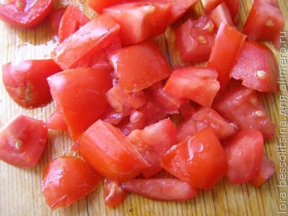 помидоры нарезаны